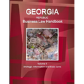 Georgia Republic Business Law Handbook Volume 1 Strategic Information and Basic Laws