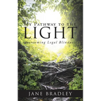 My Pathway to the Light: Overcoming Legal Blindness - Paperback
