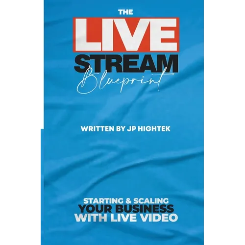 The Livestream Blueprint