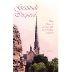 Gratitude Inspired: Baby Steps to Loving Life and Feeling Inspired