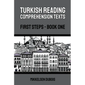 Turkish Reading Comprehension Texts: First Steps - Book One