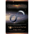 Remembering the Future: The Physics of the Soul and Time Travel