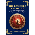 The Possessed (The Devils): A Profound Exploration of Politics, Chaos, and Human Nature