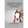 Postsecondary Leaders' Thoughts on Diversity and Inclusion: Now What?