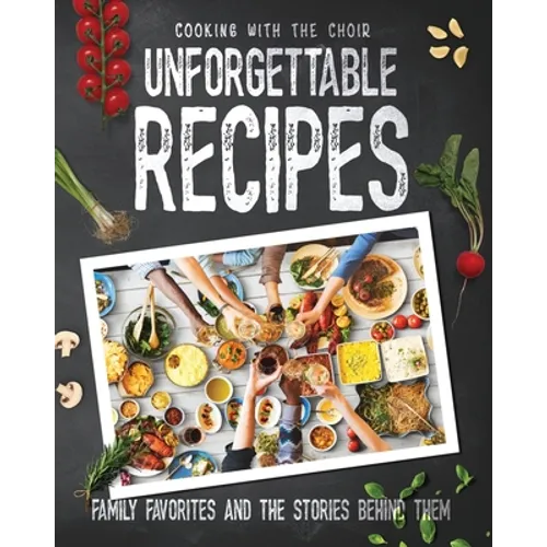 Cooking with the Choir: Unforgettable Recipes