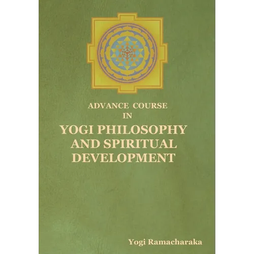 Advance Course in Yogi Philosophy and Spiritual Development