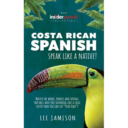Costa Rican Spanish: Speak like a Native!