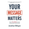 Your Message Matters