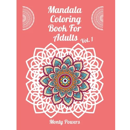 Mandala Coloring Book For Adults Vol. 1