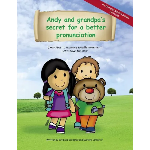 Andy and grandpa´s secret for a better pronunciation: Exercises to improve mouth movement!