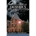 A Haunted History of Denver's Croke-Patterson Mansion