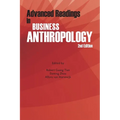 Advanced Readings in Business Anthropology, 2nd Edition