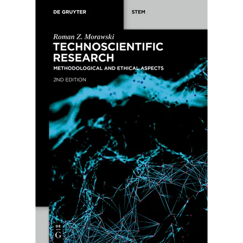 Technoscientific Research: Methodological and Ethical Aspects