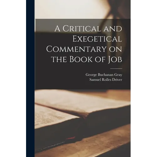 A Critical and Exegetical Commentary on the Book of Job