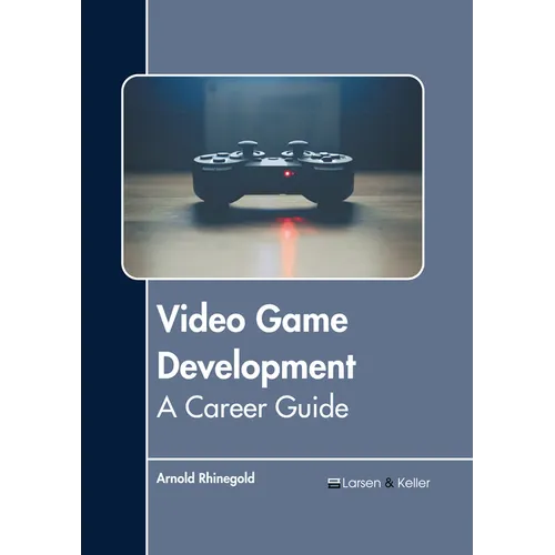 Video Game Development: A Career Guide