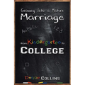 Growing Into a Mature Marriage: from Kindergarten to College