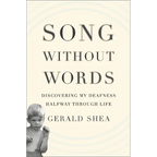 Song Without Words: Discovering My Deafness Halfway through Life - Hardcover