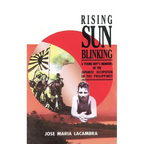 Rising Sun Blinking: A Young Boy's Memoirs of the Japanese Occupation of the Philippines - Paperback