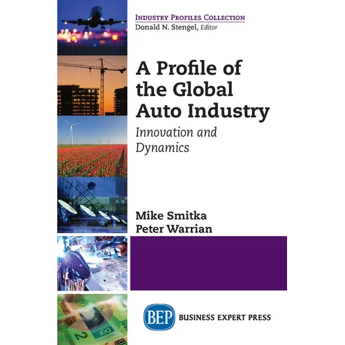 A Profile of the Global Auto Industry: Innovation and Dynamics