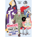 The Princess I Loved in My Past Life Is Now a Middle-Aged Dad Vol. 2