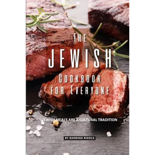 The Jewish Cookbook for Everyone: Jewish Meals Are A Cultural Tradition