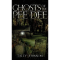 Ghosts of the Pee Dee