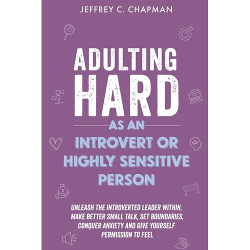 Adulting Hard as an Introvert or Highly Sensitive Person