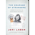 The Courage of Strangers: Coming of Age with the Human Rights Movement - Paperback