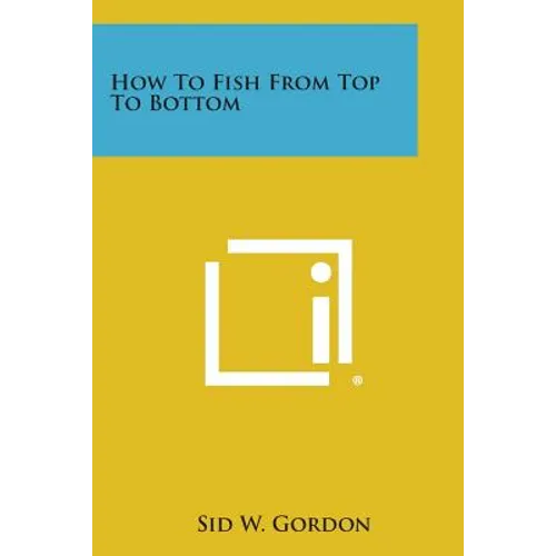 How to Fish from Top to Bottom