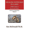 Dealing With Bad In-Laws: A Bible study on Jacob and Laban