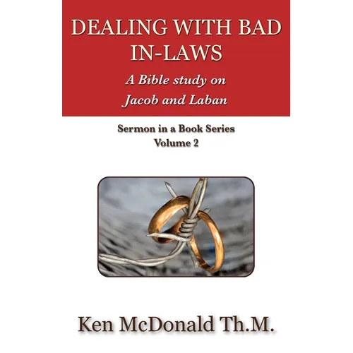 Dealing With Bad In-Laws: A Bible study on Jacob and Laban