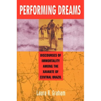 Performing Dreams: Discoveries of Immortality Among the Xavante of Central Brazil
