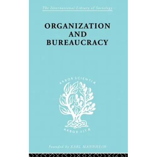 Organization and Bureaucracy