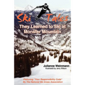SKI TALES, They Learned to Ski at Monster Mountain