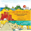 From Cairo to Beirut: In the Footsteps of an 1839 Expedition Through the Holy Land