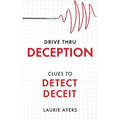 Drive Thru Deception: Clues to Detect Deceit