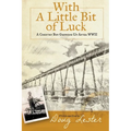With a Little Bit of Luck: A Country Boy Growing Up after World War II