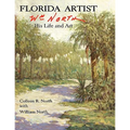 Florida Artist: Wm. North, His Life and Art