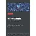 Mastering Godot: A Comprehensive Guide to Game Development