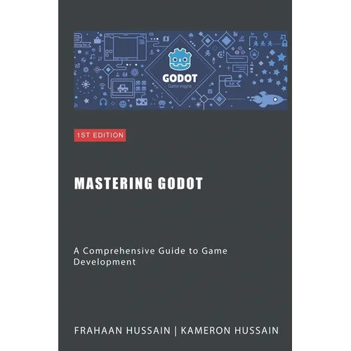 Mastering Godot: A Comprehensive Guide to Game Development