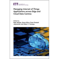 Managing Internet of Things Applications Across Edge and Cloud Data Centres
