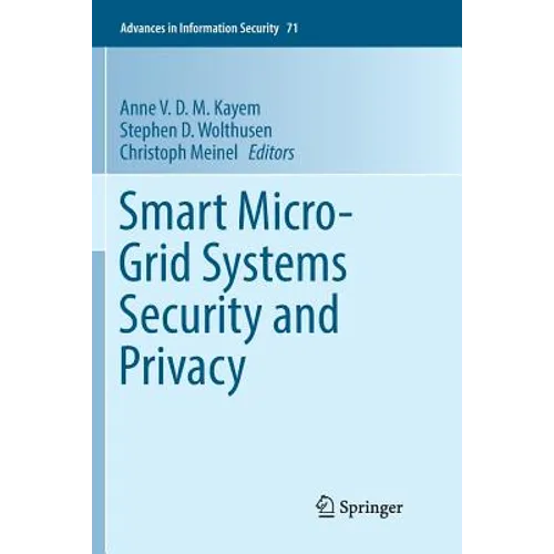 Smart Micro-Grid Systems Security and Privacy
