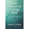 The Science of Getting Rich: Original edition
