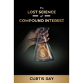The Lost Science of Compound Interest