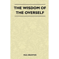 The Wisdom Of The Overself