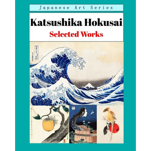 Katsushika Hokusai - Selected Works