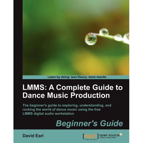 Lmms: A Complete Guide to Dance Music Production