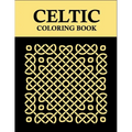 Celtic coloring book: 52 Gorgeous Celtic pages for kids and adults