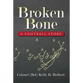 Broken Bone: A Football Story