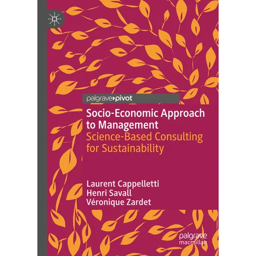 Socio-Economic Approach to Management: Science-Based Consulting for Sustainability